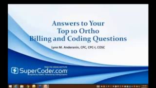 Answers to Your Top 10 Ortho Billing and Coding Questions [upl. by Sanferd]