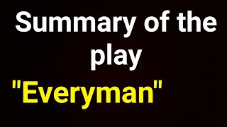 The play Everyman summary explained [upl. by Hakaber564]