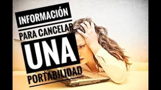 Cancelar Portabilidad a otra compañía [upl. by Acirretahs111]