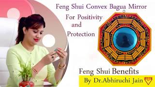 Benefits Of Feng Shui Convex Bagua Mirror Placement By Dr Abhiruchi Jain  Ratnatrayacom [upl. by Adnicul]