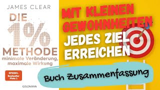 1 METHODE 📖 von James Clear – Mit kleinen Gewohnheiten jedes Ziel erreichen [upl. by Atinaj]