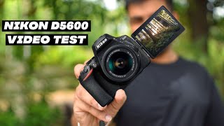 Nikon D5600 Video Test  Nikon D5600 Video Samples  Best Budget DSLR for Videos  Vlogging Camera [upl. by Anipsed596]