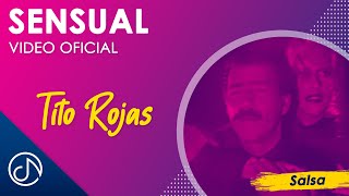 SENSUAL 💃  Tito Rojas Video Oficial [upl. by Podvin]