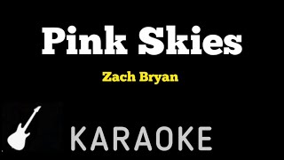 Zach Bryan  Pink Skies  Karaoke Guitar Instrumental [upl. by Enairda]