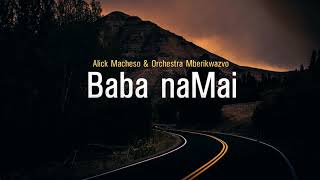 Alick Macheso  Baba naMai [upl. by Hurless]