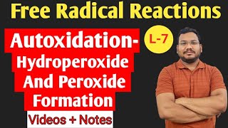 Autoxidation  Hydroperoxide And Peroxide Formation  by pankaj sir [upl. by Charity289]