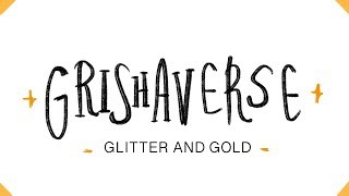 Grishaverse  Glitter and Gold KOS spoilers [upl. by Jemy]