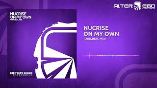 Nucrise  On My Own Progressive  Trance [upl. by Katee973]