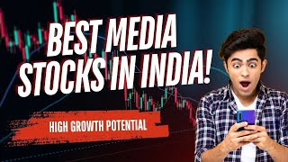 Best Media Stocks to Invest in India for 2024  High Growth Potential [upl. by Ecenahs215]