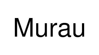 How to Pronounce Murau Austria [upl. by Gelya]