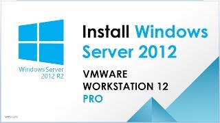 Install Windows Server 2012 VMware Workstation [upl. by Arfihs]