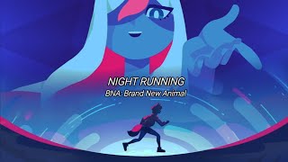 BNA Brand New Animal ED — NIGHT RUNNING Eng Sub [upl. by Ainnet]