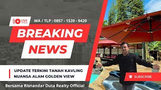 INVESTASI TANAH TERBAIK DI BOGOR TIMUR PINGGIR JALAN RAYA PROVINSI  NUANSA ALAM GOLDEN VIEW [upl. by Ragg408]