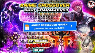 RELEASE‼️New Anime Crossover Mugen Android 500 Characters BEST Anime Mugen ANDROIDOFFLINE [upl. by Neirad]