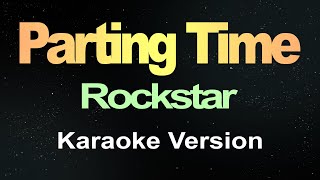 Parting Time  Rockstar Karaoke Version [upl. by Archie]