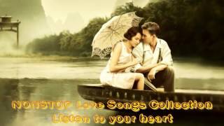 NONSTOP Love Songs Collection  Listen To Your Heart [upl. by Terriss]