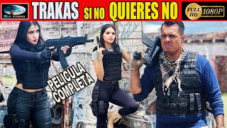 🎬 SI NO QUIERES NO  TRAKAS  Película Completa en español de NARCOS  OLA STUDIOS 🎥 [upl. by Kcirreg225]