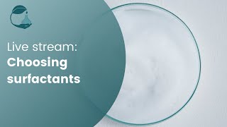 LIVE Choosing surfactants [upl. by Damali]