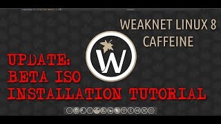 WeakNet LINUX 8 Setup Tutorial [upl. by Thibaut31]