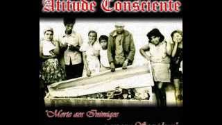 Até Morrer  Atitude Consciente [upl. by Boykins]