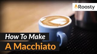 How To Make A Macchiato At Home Easy Espresso Drink Recipe [upl. by Tihor302]