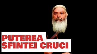 PUTEREA SFINTEI CRUCI  Cea mai puternică armă împotriva diavolului  Parintele Calistrat [upl. by Weinrich73]