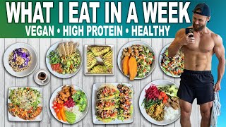 What I Eat IN A WEEK as A Strong VEGAN  Easy High Protein Meals [upl. by Riki]