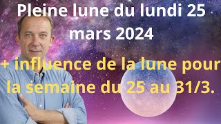 Astrologie pleine lune du lundi 25 mars 2024 [upl. by Anaujat788]