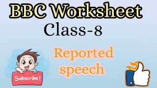 Reported SpeechClass 8BBC WorksheetClassroom Assignment82 [upl. by Ecirbaf]