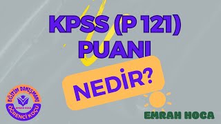 ÖĞRETMENLİK İÇİN HANGİ PUANLA ATANIR  KPSS P 121 PUANI NEDİR kpss [upl. by Roxine]