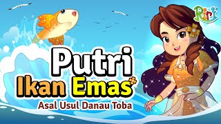 Putri Ikan Emas  Asal Usul Danau Toba  Dongeng Anak Bahasa Indonesia  Cerita Rakyat Nusantara [upl. by Noffihc]