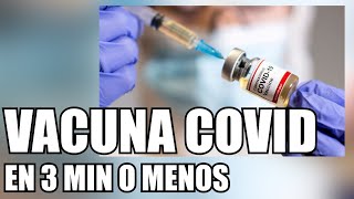 VACUNA CORONAVIRUS EN 3 MIN O MENOS [upl. by Yllrebmik961]