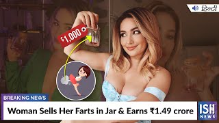 Woman Sells Her Farts in Jar amp Earns ₹149 crore [upl. by Barrada264]