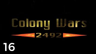 Lets Play Colony Wars 2492 16  The Headquarters 4 [upl. by Cacilie]