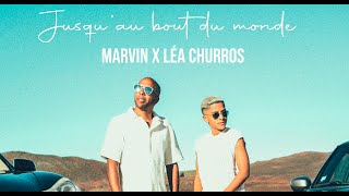 Marvin Feat Léa Churros  Jusquau bout du monde Clip officiel [upl. by Shepperd]