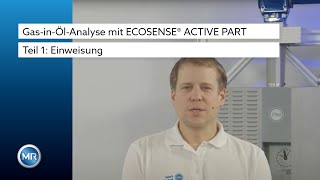 GasinÖlAnalyse mit ECOSENSE® ACTIVE PART  Teil 1 Einweisung [upl. by Welcher]