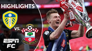 PREMIER LEAGUE PROMOTION 🏆 Leeds United vs Southampton  Championship Highlights  ESPN FC [upl. by Arihs636]