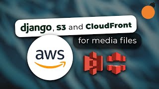 Django with AWS  S3 Buckets and CloudFront Distributions for Media Files [upl. by Aristotle461]