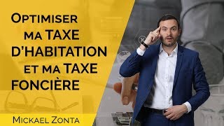 TAXE dhabitation amp taxe foncière  comment les OPTIMISER [upl. by Kleper996]