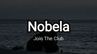 Nobela  Join The Club  Lyrics Video [upl. by Idoj908]