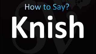 How to Pronounce Knish Correctly [upl. by Anilek]