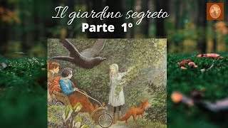 IL GIARDINO SEGRETO 1° Parte [upl. by Ayojal]