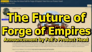 The Future of Forge of Empires Big Changes Guild Raids More GE Levels Settlements GBG Updates [upl. by Philly]