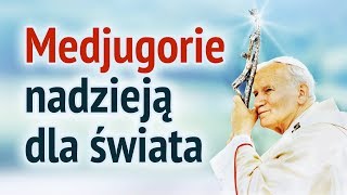 Medjugorie nadzieją dla świata [upl. by Christabelle]