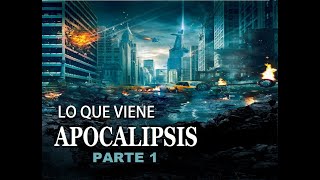 APOCALIPSIS LO QUE VIENE [upl. by Sheeb]