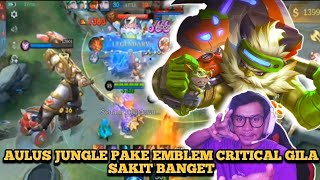 AULUS JUNGLE PAKE EMBLEM CRITICAL GILA SAKIT BANGET AUTO WIN STREACK  MOBILE LEGENDS [upl. by Agni771]