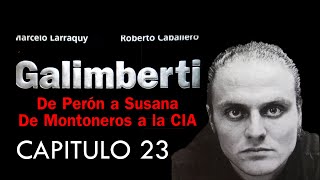 GALIMBERTI Caballero  Larraquy  Capitulo 23 El hijo prodigo [upl. by Lajib]