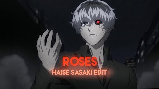 Haise Sasaki Kaneki  Edit  Roses [upl. by Moia]