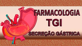 Farmacologia TGI  Secreção Gástrica [upl. by Loredo]