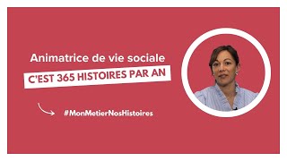 Animatrice de vie sociale cest 365 histoires par an [upl. by Jo-Anne]